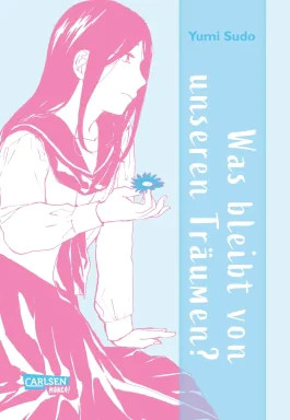 [MANGA] Was bleibt von unseren Träumen?