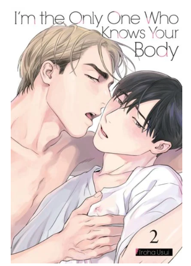 [MANGA] I'm the Only One Who Knows Your Body 02 - Limited Edition